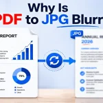 Why is PDF to JPG blurry? Causes & Easy Fixes (2026)