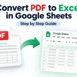How to Convert PDF to Excel in Google Sheets (Step by Step)